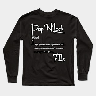 Pop'N'Lock Long Sleeve T-Shirt